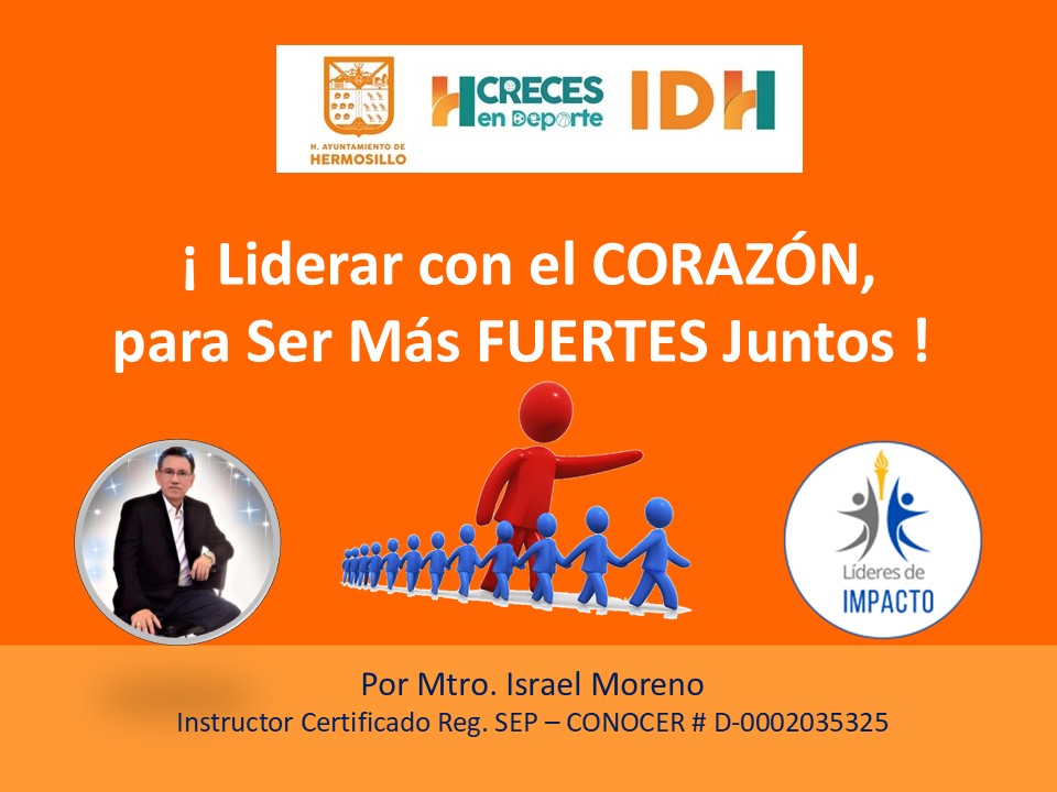 LIDERAR CON EL CORAZÓN PARA SER MÁS FUERTES JUNTOS